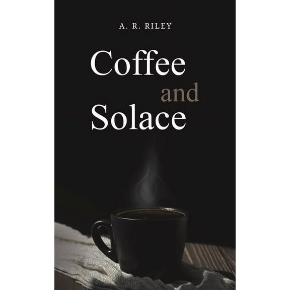 Coffee and Solace, (Paperback)
