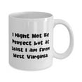 thumbnail image 2 of Joke West Virginia Gifts, I Might Not Be Perfect but at Least I am From West Virginia, Beautiful 11oz Mug F From, 2 of 2