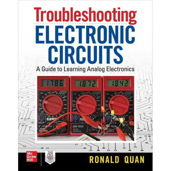 Troubleshooting Electronic Circuits: A Guide to Learning Analog Electronics, (Paperback)