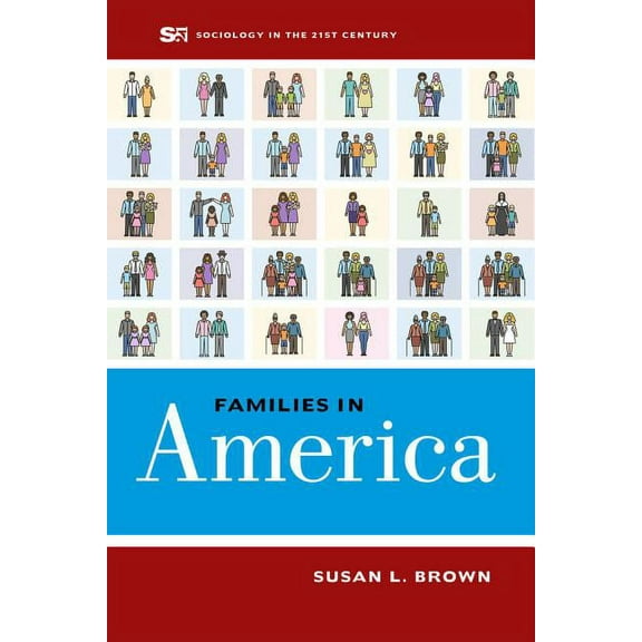 Sociology in the Twenty-First Century: Families in America (Series #4) (Edition 1) (Paperback)