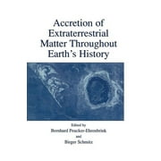 Accretion of Extraterrestrial Matter Throughout Earth's History (Paperback)
