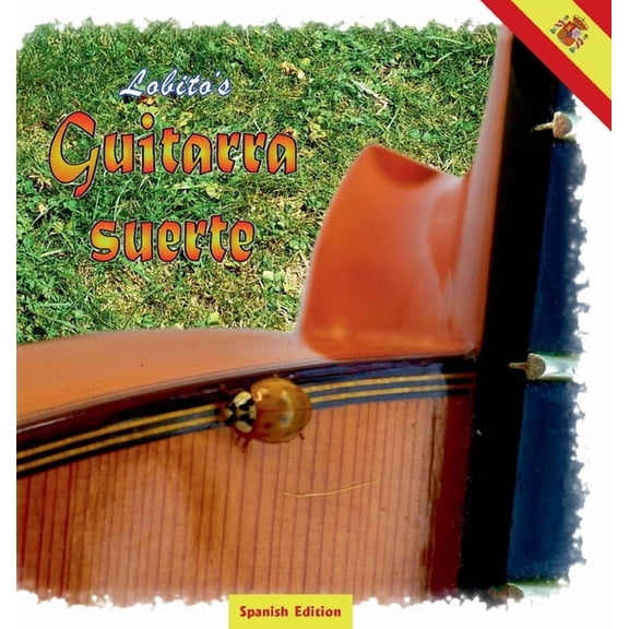 Guitarra suerte: Lobito's Gitarrenglück - Spanish Edition (Hardcover)