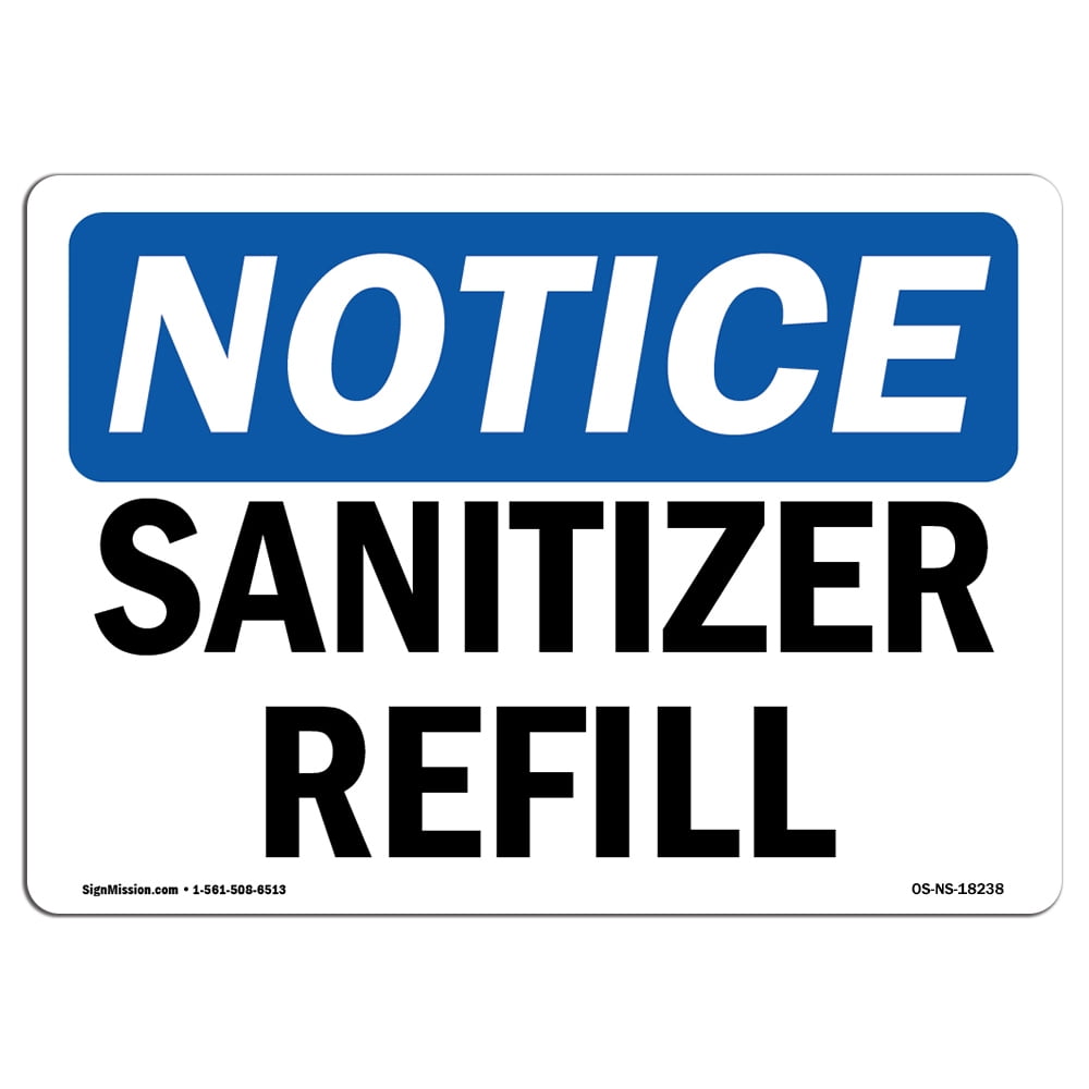 OSHA Notice Sanitizer Refill Sign Heavy Duty Sign or Label