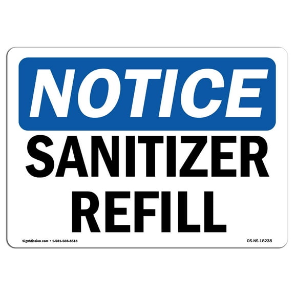 OSHA Notice Signs - Sanitizer Refill Sign  | Extremely Durable Made in the USA Signs or Heavy Duty Vinyl label Decal | Protect Your Construction Site, Warehouse, Shop Area & Business