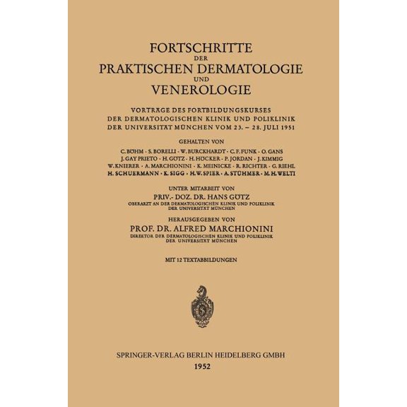 Fortschritte Der Praktischen Dermatologie Und Venerologie: VortrÃ¤ge Des Fortbildungskurses Der Dermatologischen Klinik U, (Paperback)