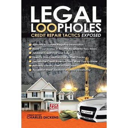 Legal Loopholes : Credit Repair Tactics Exposed (Best Credit Repair Attorney)