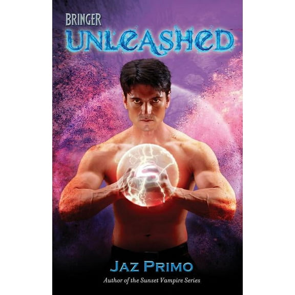 Bringer Unleashed  Logan Bringer Series   Paperback  0988569086 9780988569089 Jaz Primo