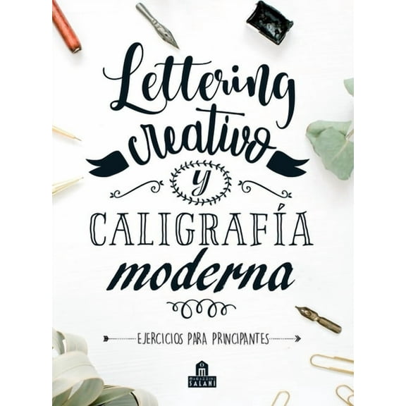 Lettering Creativo Y Caligrafia Moderna, (Paperback)