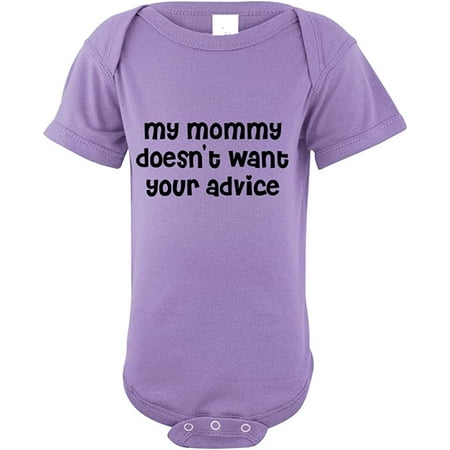 

My Mommy Doesn T Want Your Advice #1 Baby Bodysuit One Piece Lavender 6 Months