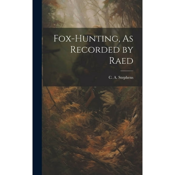 Fox-Hunting, As Recorded by Raed (Hardcover)