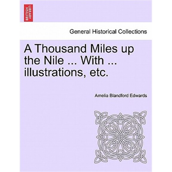 Pre-Owned A Thousand Miles Up the Nile ... with ... Illustrations, Etc. (Paperback)
