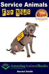 Service Animals For Kids - eBook Service Animals For Kids - eBook