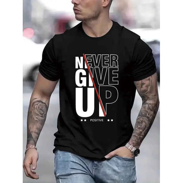 Camisetas de manga corta con estampado "Never Give Up" para hombre, cómodas y casuales, con cuello redondo elástico, ideales para actividades al aire libre, para adultos, hombres, mujeres, adolescente