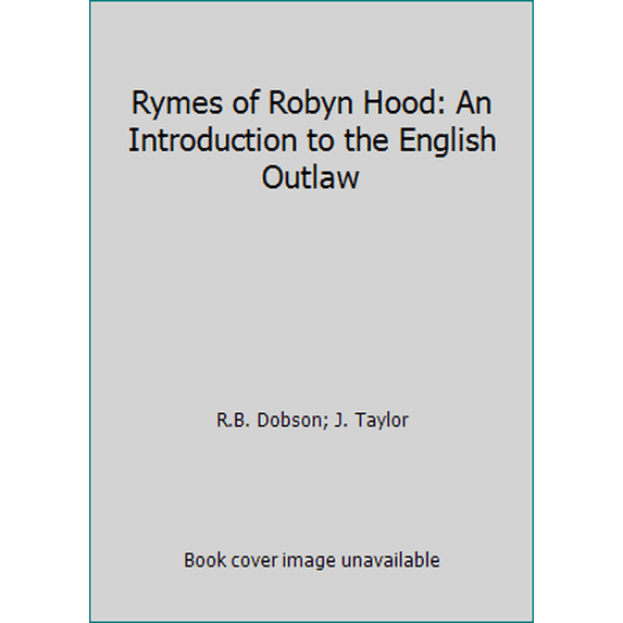 Pre-Owned Rymes of Robyn Hood: An Introduction to the English Outlaw (Paperback) 0862996104 9780862996109