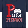 thumbnail image 3 of Instant Message - P Is For Pierogi - Toddler and Youth Sleeve T-Shirt, 3 of 6