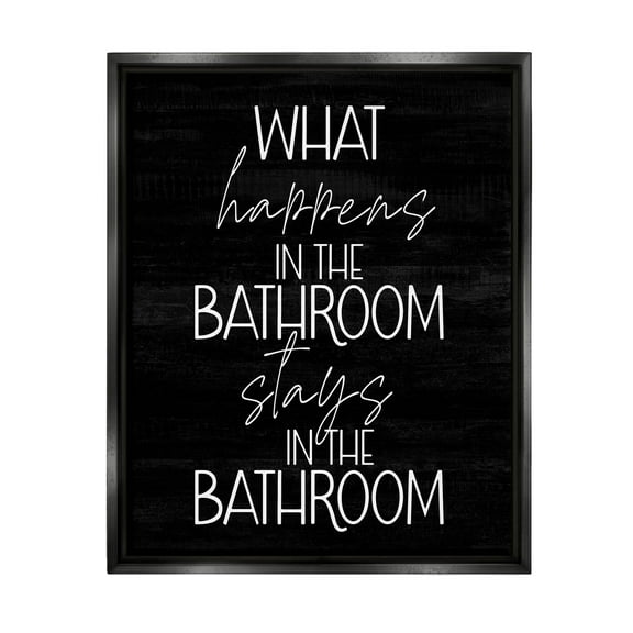 Stupell Industries What Happens In The Bathroom Graphic Art Jet Black Floating Framed Canvas Print Wall Art, Design by Lil' Rue