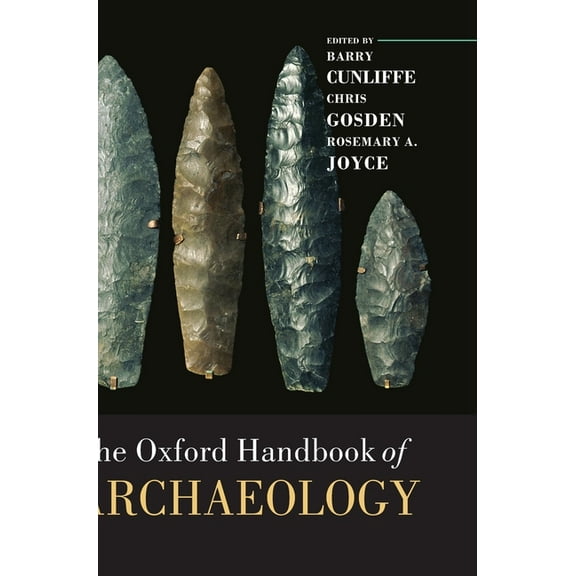 Oxford Handbooks The Oxford Handbook of Archaeology, (Hardcover)