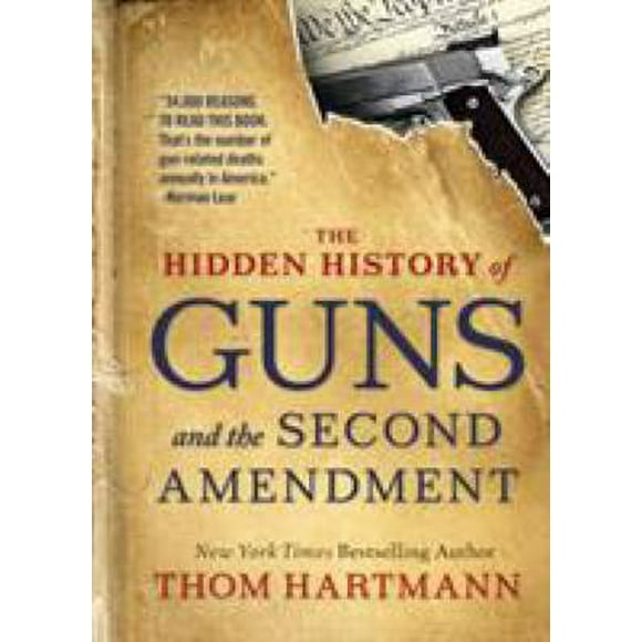 The Hidden History of Guns and the Second Amendment 9781523085996 Used / Pre-owned
