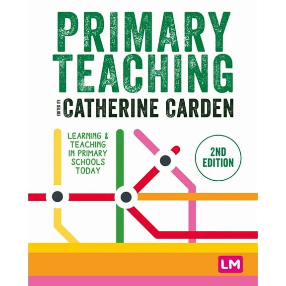 Primary Teaching Now Primary Teaching: Learning and teaching in primary schools today, (Paperback)