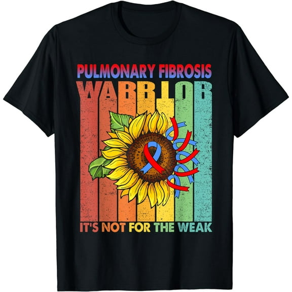 Pulmonary Fibrosis Warrior It's Not For The Weak T-Shirt