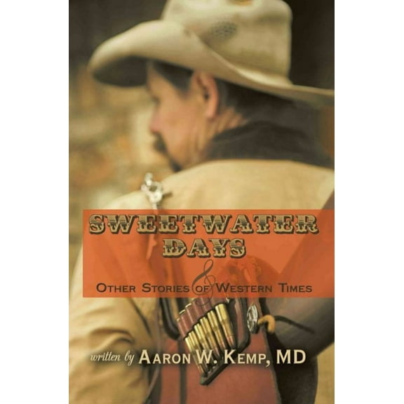 Sweetwater Days and Other Stories of Western Times