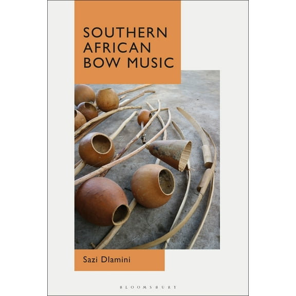 Musical Bows of Southern Africa, (Hardcover)