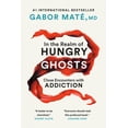 thumbnail image 1 of In The Realm Of Hungry Ghosts: Close Encounters with Addiction, 1 of 3