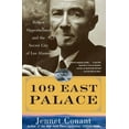 thumbnail image 2 of 109 East Palace: Robert Oppenheimer and the Secret City of Los Alamos, (Paperback), 2 of 2
