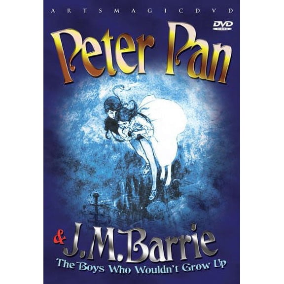 Peter Pan & J.M. Barrie: The Boys Who Wouldn't Grow Up (DVD), Arts Magic, Documentary
