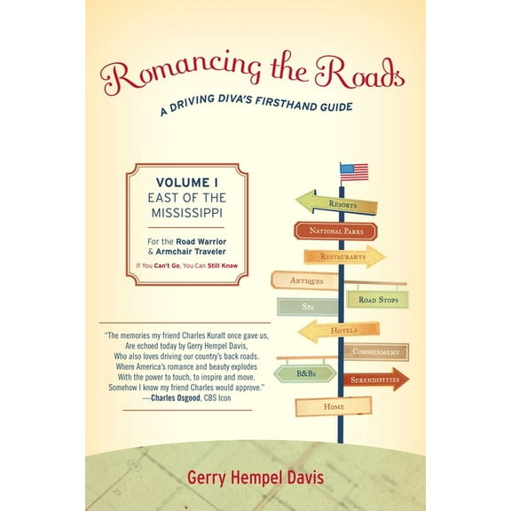 Romancing the Roads: A Driving Diva's Firsthand Guide, East of the Mississippi, (Paperback)