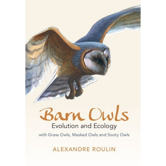 Barn Owls: Evolution and Ecology, (Hardcover)