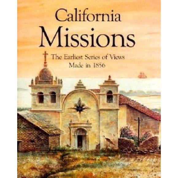 Missions de Californie par Miller, Henry/Knill, Harry (EDT)