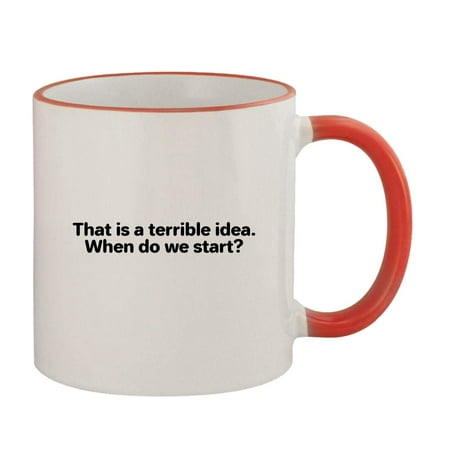 

That is a terrible idea. When do we start - 11oz Colored Rim and Handle Coffee Mug Red