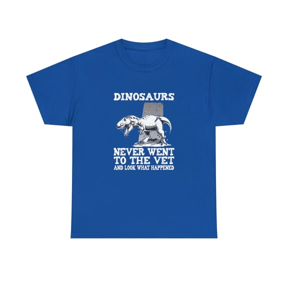 Dinosaurs Never Went To The Vet Shirt, Christmas Gift, Birthday - ID: 1641