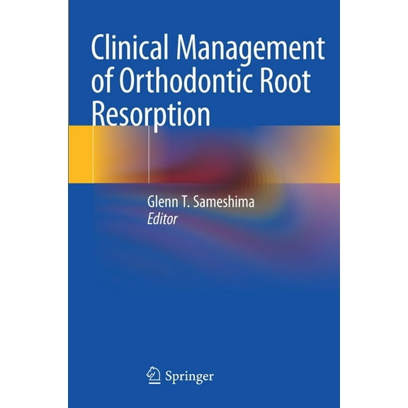 Clinical Management of Orthodontic Root Resorption, (Paperback)