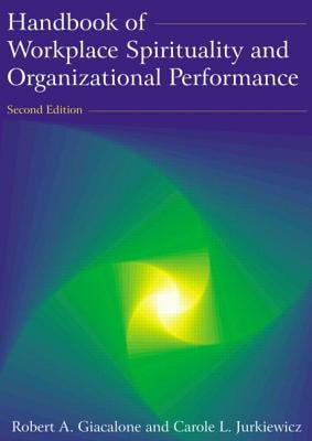 Handbook Of Workplace Spirituality And Organizational