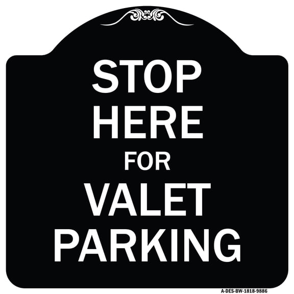 SignMission Designer Series Sign - Stop Here For Valet Parking | Black & White 18" X 18" Heavy-Gauge Aluminum Architectural Sign | Protect Your Business & Municipality | Made in the USA