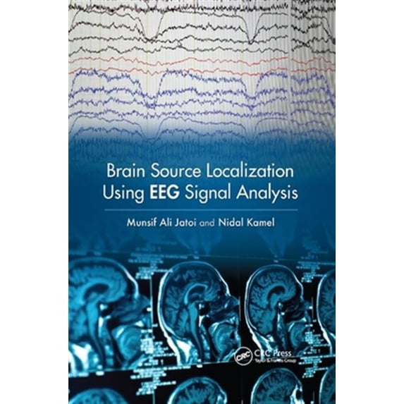 Pre-Owned Brain Source Localization Using Eeg Signal Analysis, (Paperback)