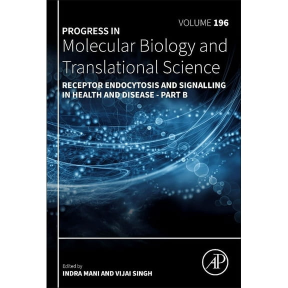 Progress in Molecular Biology and Transl Receptor Endocytosis and Signalling in Health and Disease - Part B: Volume 196, Book 196, (Hardcover)