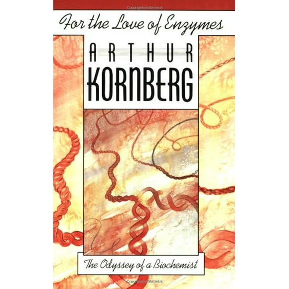 For the Love of Enzymes: The Odyssey of a Biochemist