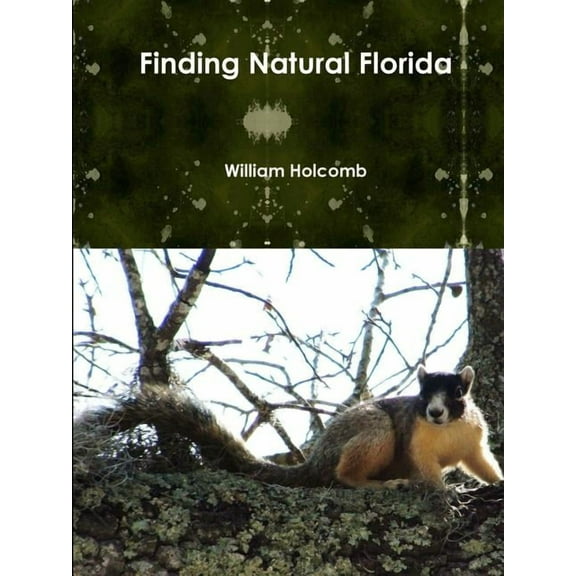Finding Natural Florida, (Paperback)