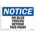 thumbnail image 1 of SignMission OS-NS-A-1014-L-14392 10 x 14 Po Panneau d'Affichage OSHA - Pas de Robe Bleue au-Delà de Ce Point, 1 of 1