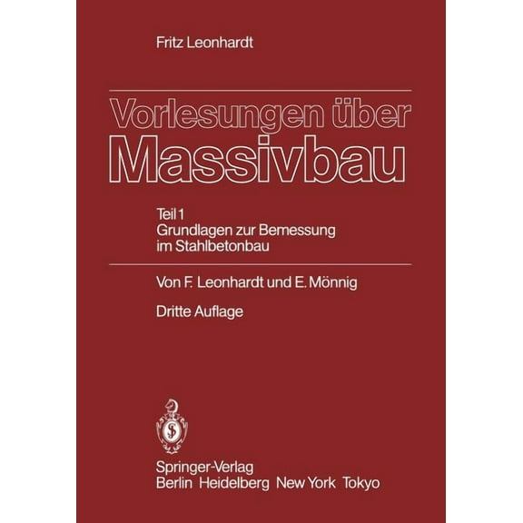 Vorlesungen Über Massivbau: Teil 1: Grundlagen Zur Bemessung Im Stahlbetonbau, (Paperback)