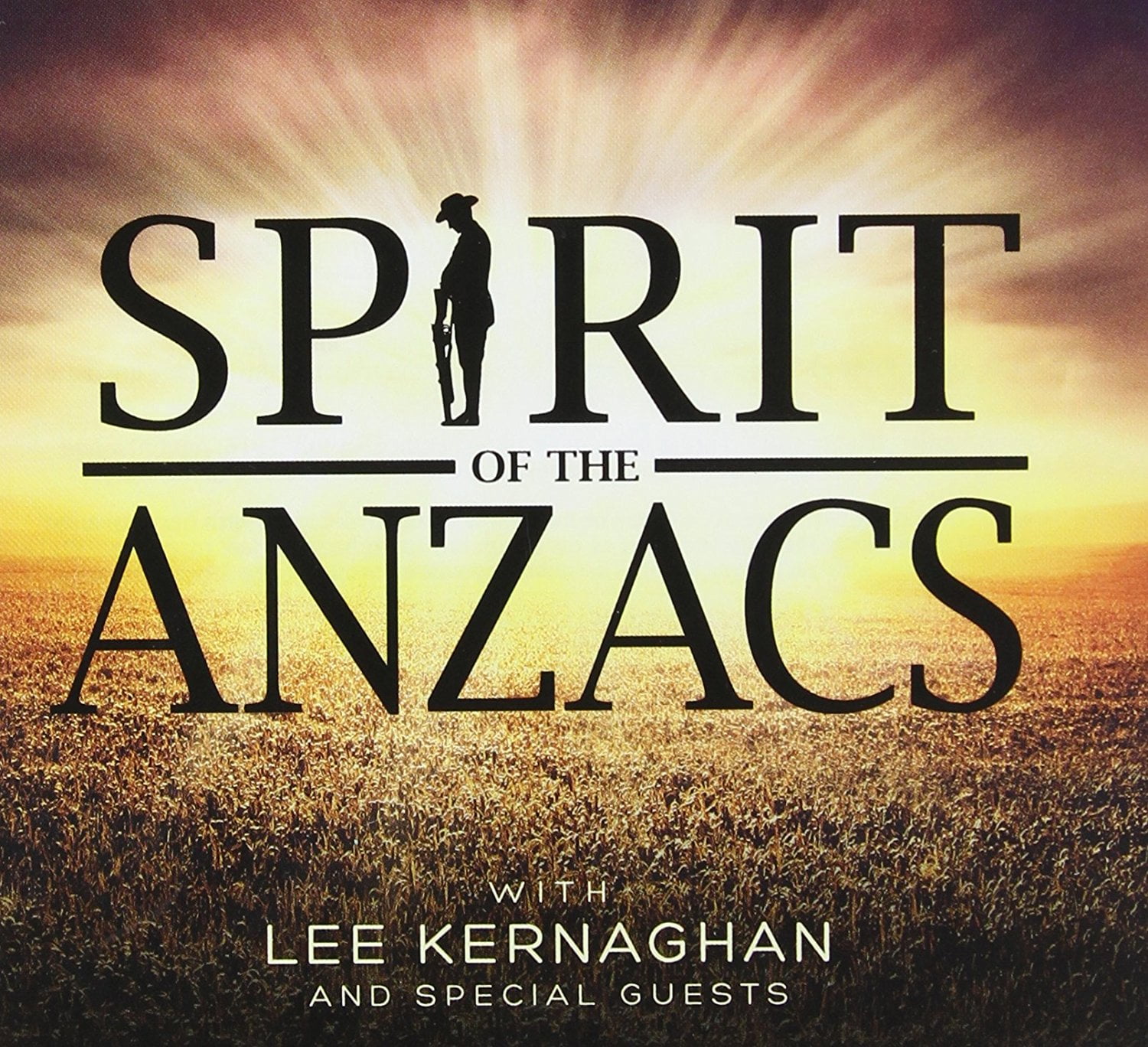 Spirit of the Anzacs By LEE KERNAGHAN Artist Format Audio ...