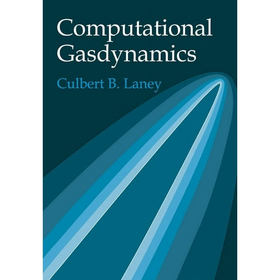 Computational Gasdynamics, (Paperback)