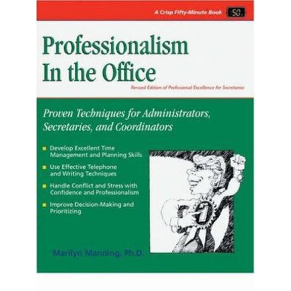 Pre-Owned Professionalism in the Office: Proven Techniques For Administrators, Secretaries, and Coordinators (Crisp Fifty-Minute Series) (Paperback) 1560526068 9781560526063