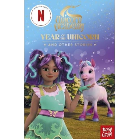 Unicorn Academy Unicorn Academy: Year of the Unicorn and other stories (Paperback)