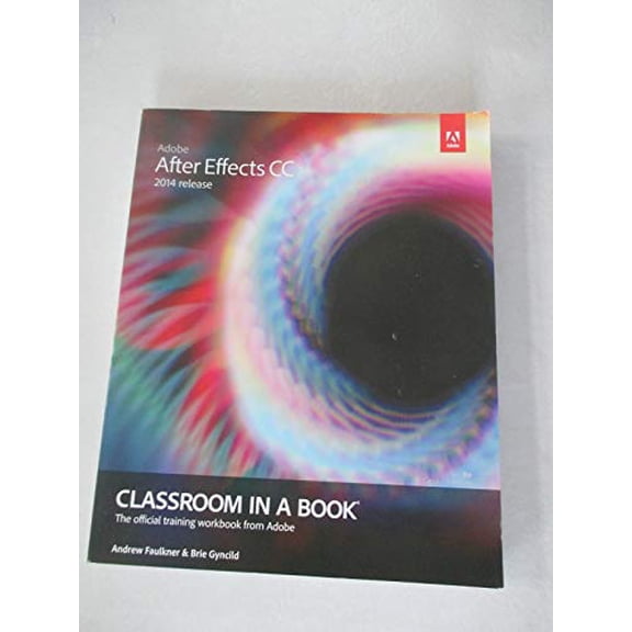Pre-Owned Adobe After Effects CC Classroom in a Book (2014 Release) (Paperback) 0133927032 9780133927030