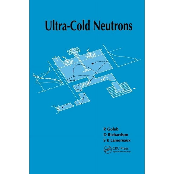 Ultra-Cold Neutrons, (Paperback)