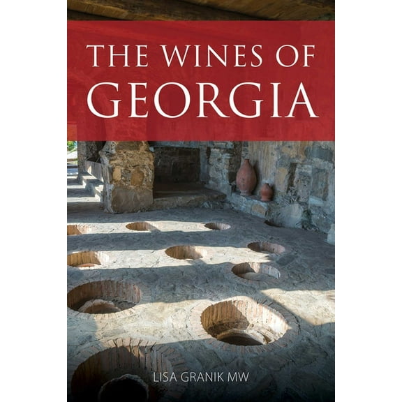 Classic Wine Library The Wines of Georgia, (Paperback)